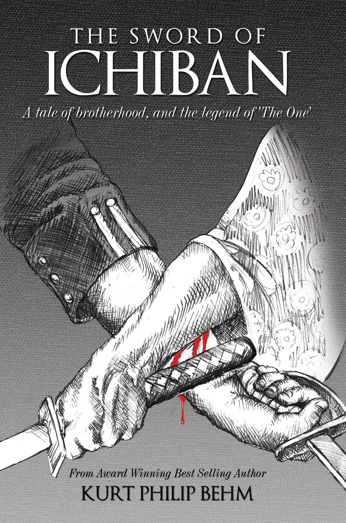 The Sword of Ichiban: A Tale of Brotherhood, and the Legend of 'The One'