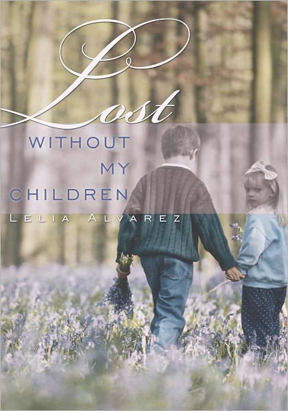 Lost Without My Children