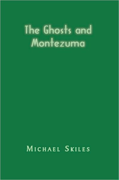 The Ghosts and Montezuma
