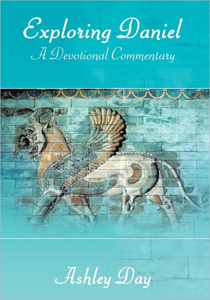Exploring Daniel: A Devotional Commentary