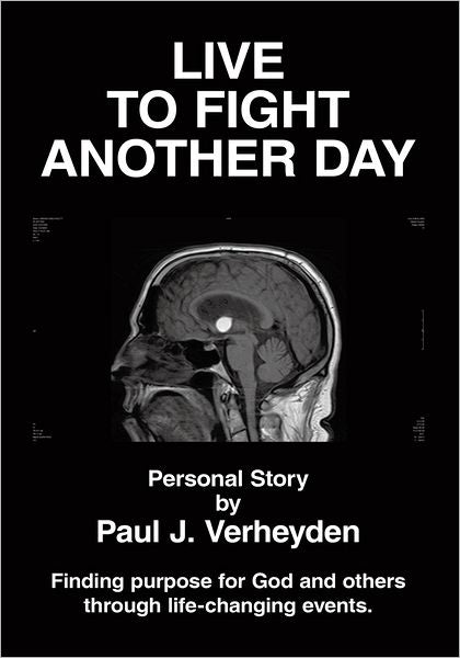 Live to Fight Another Day: Finding Purpose for God and Others Through Life-Changing Events