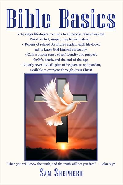 Bible Basics: "Then you will know the truth, and the truth will set you free" -John 8:32