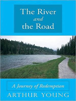 The River and the Road: A Journey of Redemption