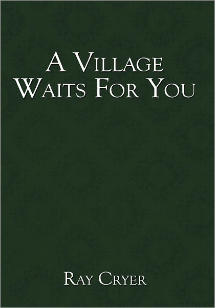 A Village Waits For You