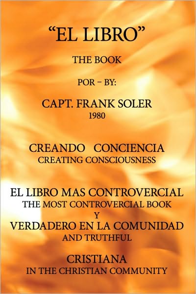 El Libro: Creando Conciencia. El libro mas controvercial y verdadero en el mundo cristiano.
