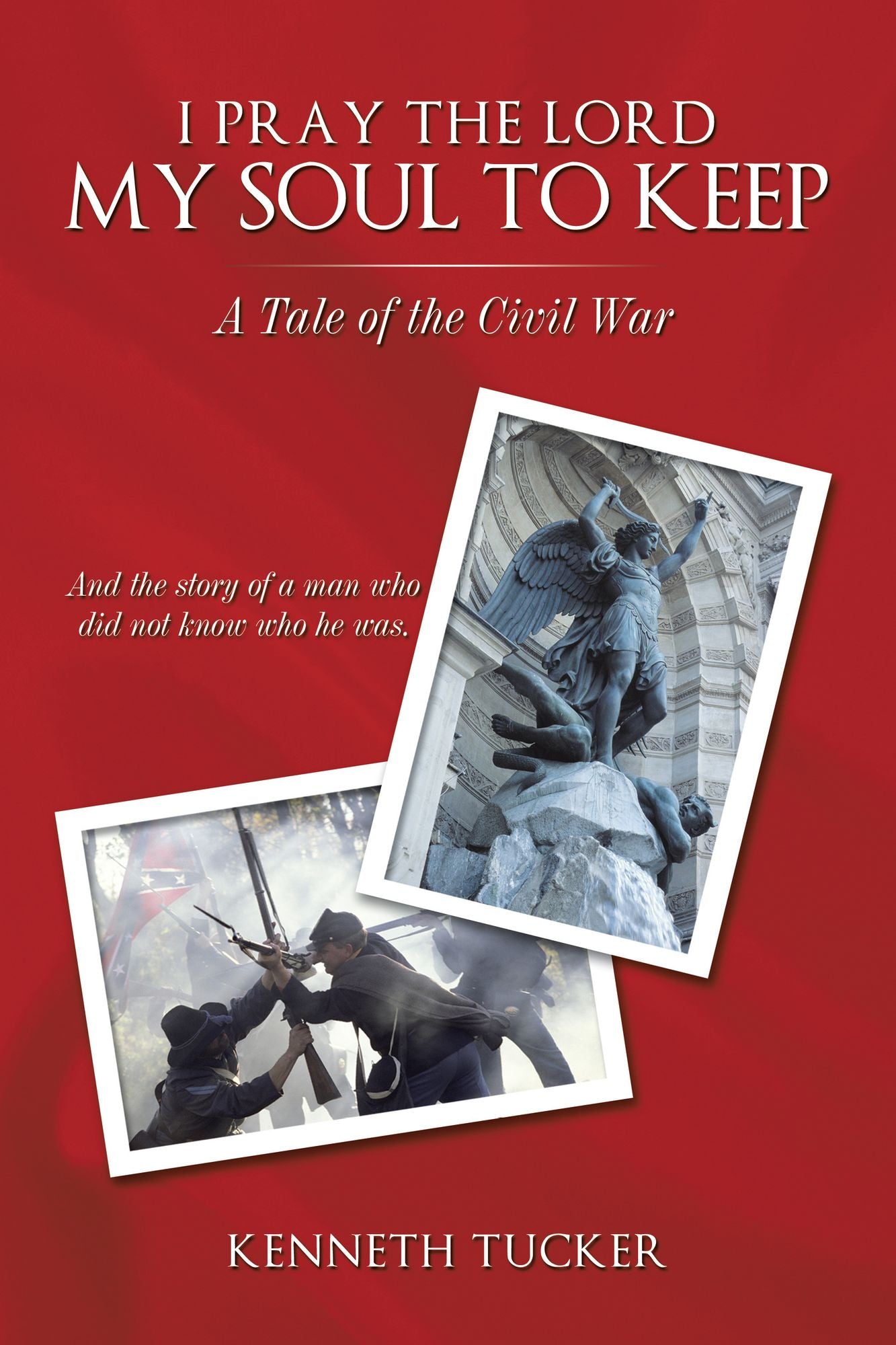 I Pray the Lord My Soul to Keep: A Tale of the Civil War