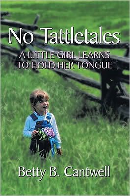 No Tattletales: A Little Girl Learns to Hold Her Tongue