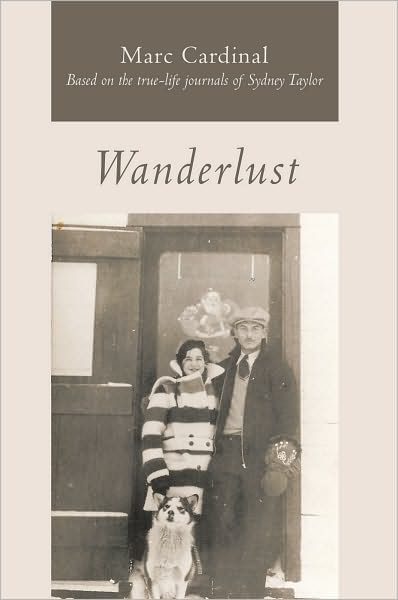 Wanderlust: Based on the true-life journals of Sydney Taylor