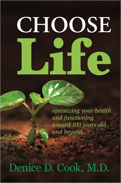 Choose Life: Optimizing your health and functioning toward 100 years and beyond