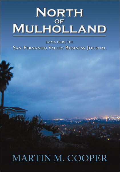 North of Mulholland: Essays from the San Fernando Valley Business Journal
