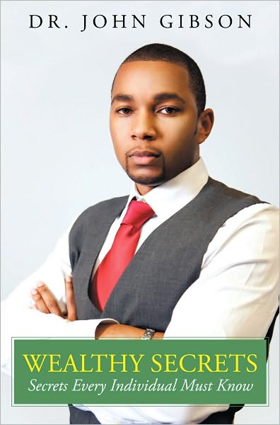 Wealthy Secrets: Secrets Every Individual Must Know