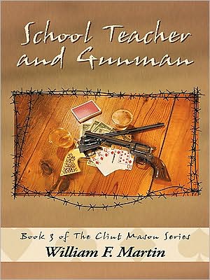 School Teacher and Gunman: Book Three of The Clint Mason Series