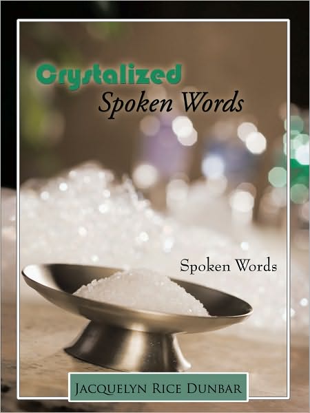 Crystalized Spoken Words: Spoken Words