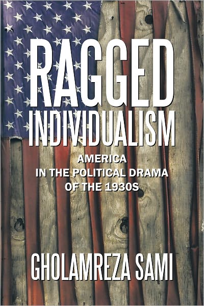 Ragged Individualism: America in the Political Drama of the 1930s