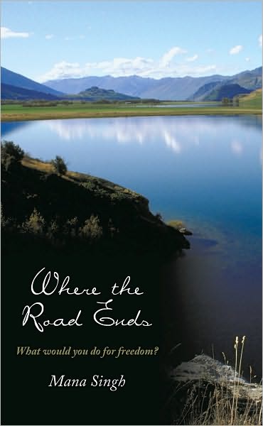 Where the Road Ends: What would you do for freedom?