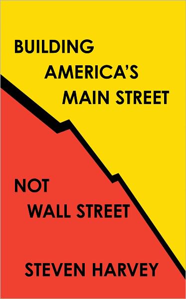 Building America's Main Street Not Wall Street
