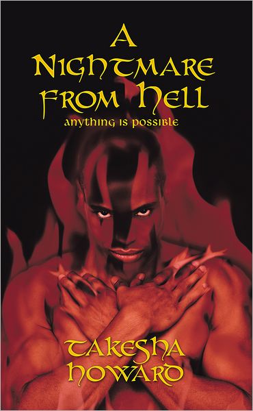 A Nightmare from Hell: ANYTHING IS POSSIBLE