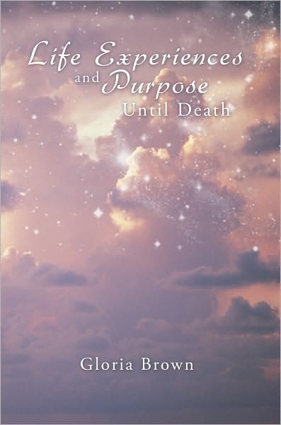 Life Experiences and Purpose Until Death