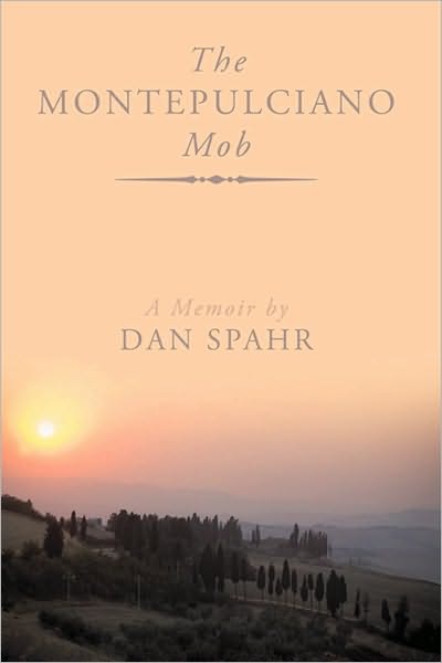 The Montepulciano Mob: A Memoir