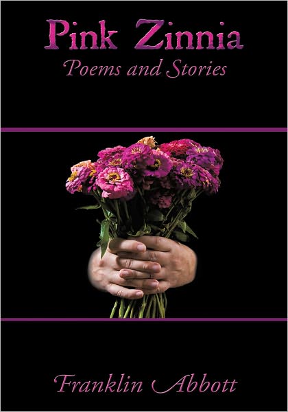 Pink Zinnia: Poems and Stories