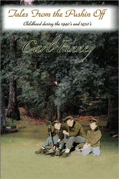 Tales From the Pushin Off: Childhood during the 1940's and 1950's
