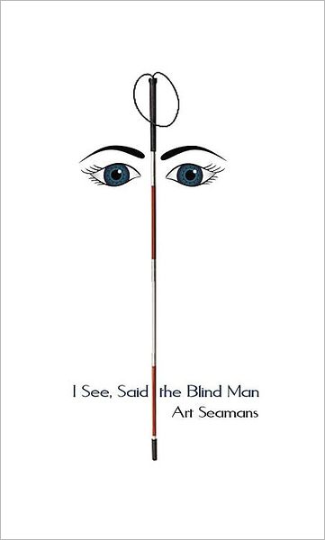 I See, Said the Blind Man