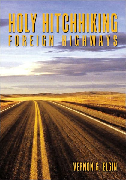 Holy Hitchhiking Foreign Highways