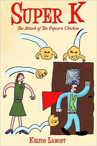 Super K: The Attack of The Popcorn Chicken