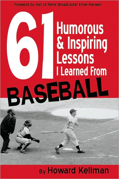61 Humorous & Inspiring Lessons I Learned From Baseball