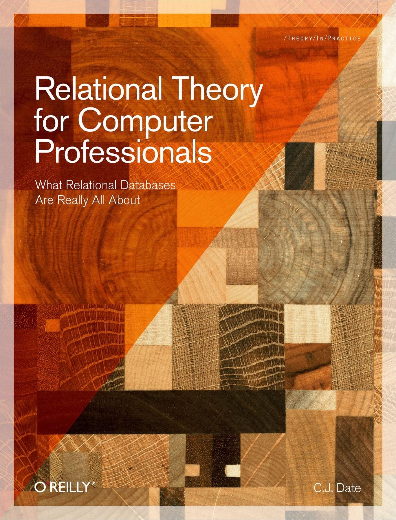 Relational Theory for Computer Professionals: What Relational Databases Are Really All About