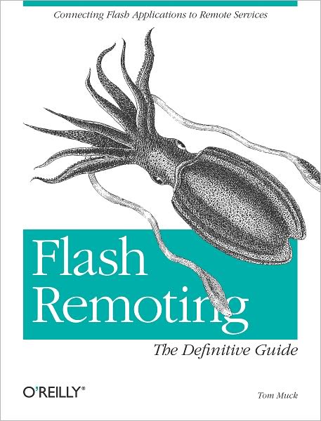 Flash Remoting: The Definitive Guide: Connecting Flash MX Applications to Remote Services