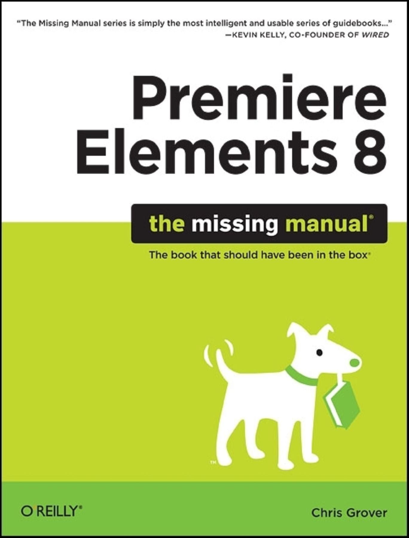 Premiere Elements 8: The Missing Manual: The Missing Manual