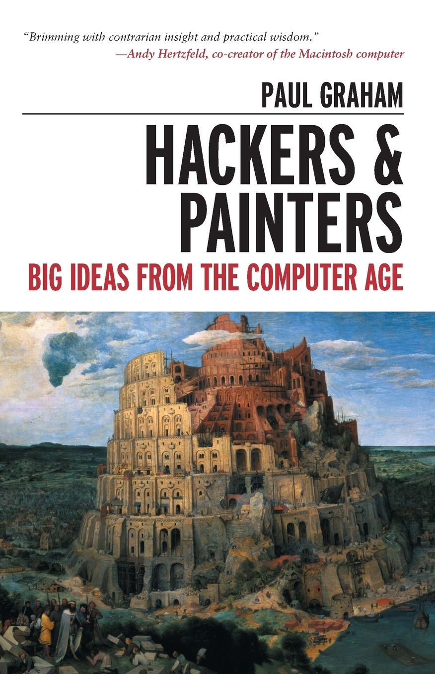 Hackers and Painters: Big Ideas from the Computer Age