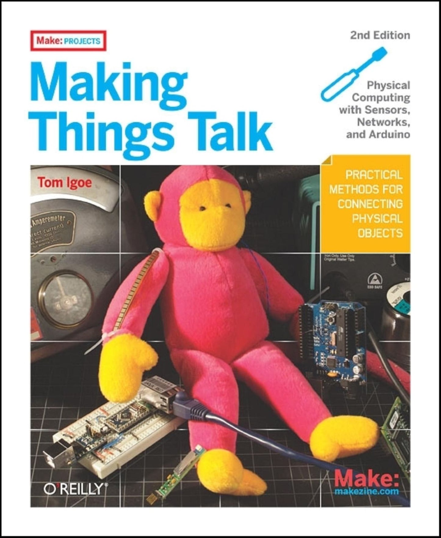 Making Things Talk: Using Sensors, Networks, and Arduino to See, Hear, and Feel Your World