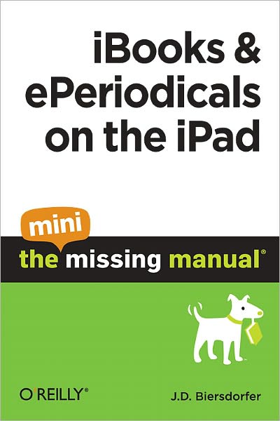 iBooks and ePeriodicals on the iPad: The Mini Missing Manual