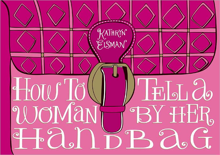 How to Tell a Woman by Her Handbag