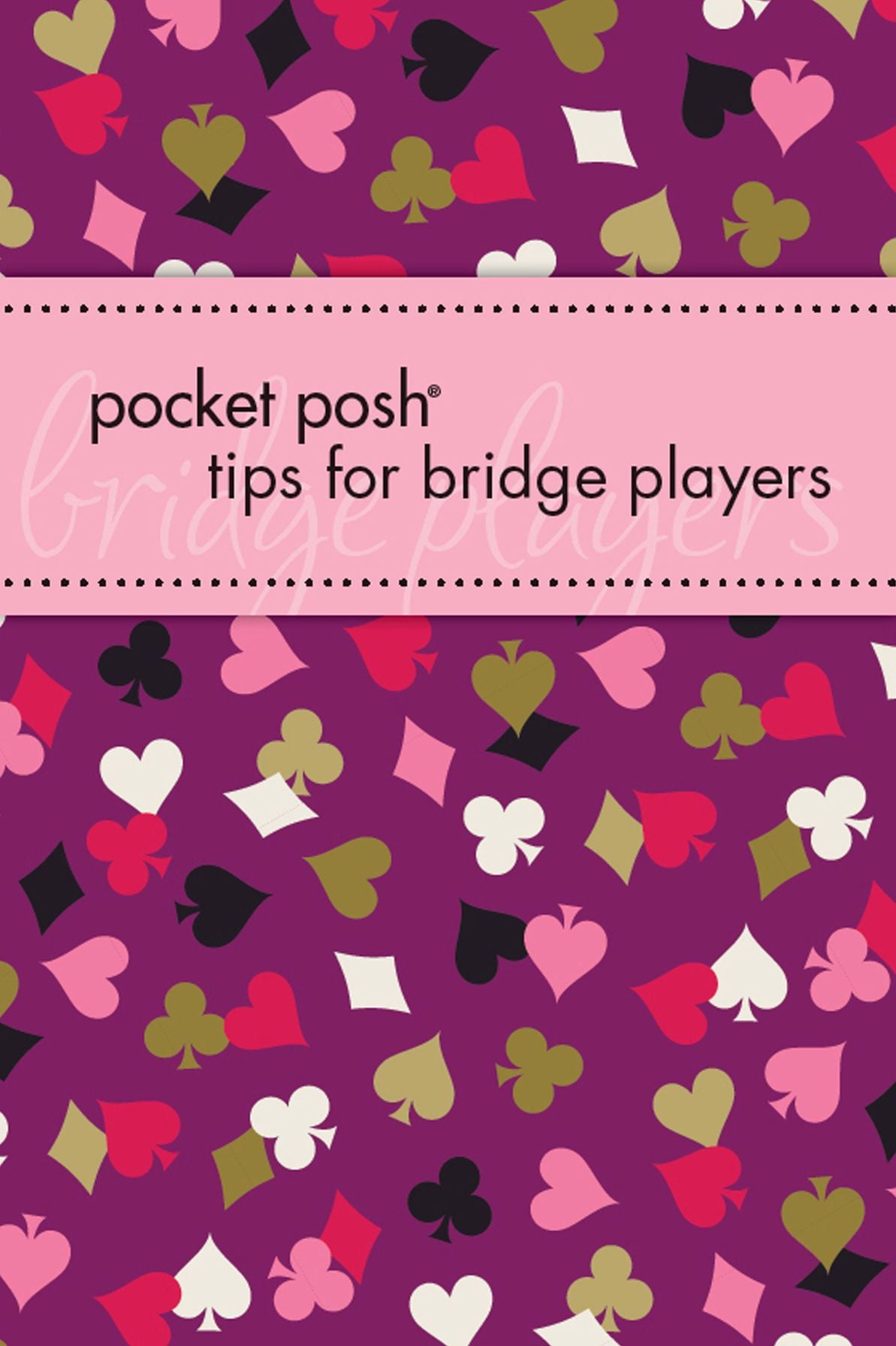 Pocket Posh Tips for Bridge Players