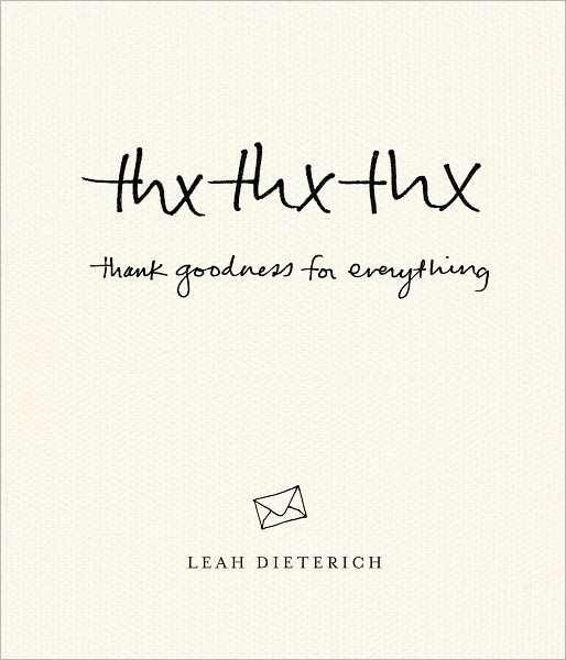 thxthxthx: Thank Goodness for Everything