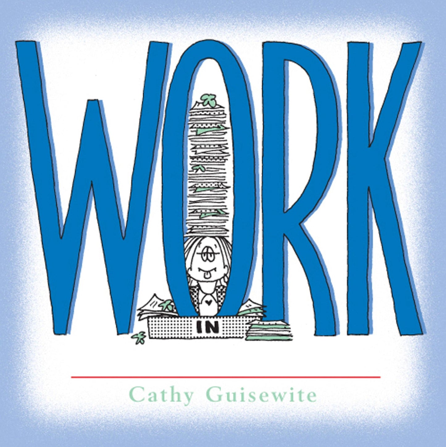 Work: A Celebration of One of the Four Basic Guilt Groups