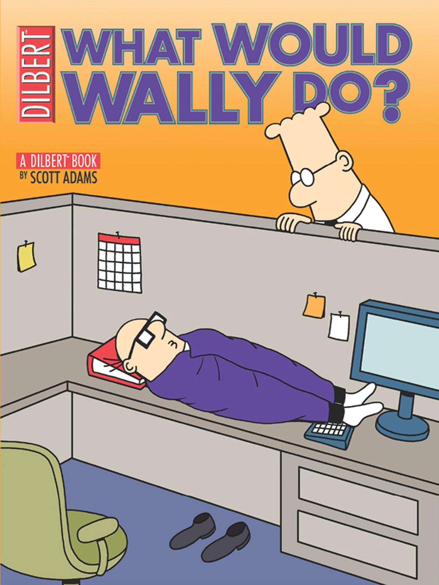 What Would Wally Do?: A Dilbert Treasury