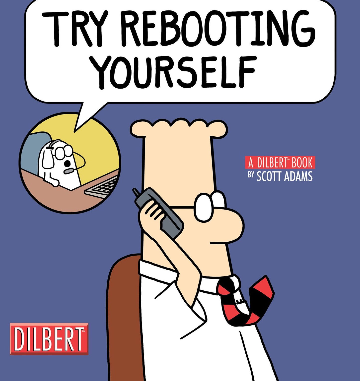 Try Rebooting Yourself: A Dilbert Collection