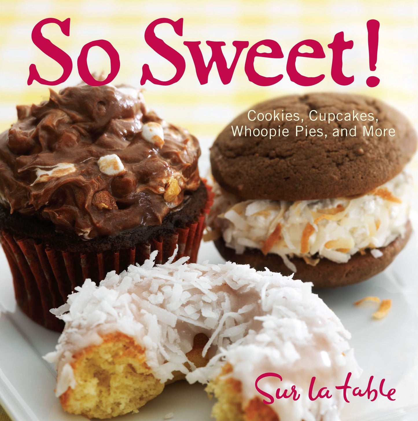 So Sweet! (PagePerfect NOOK Book): Cookies, Cupcakes, Whoopie Pies, and More
