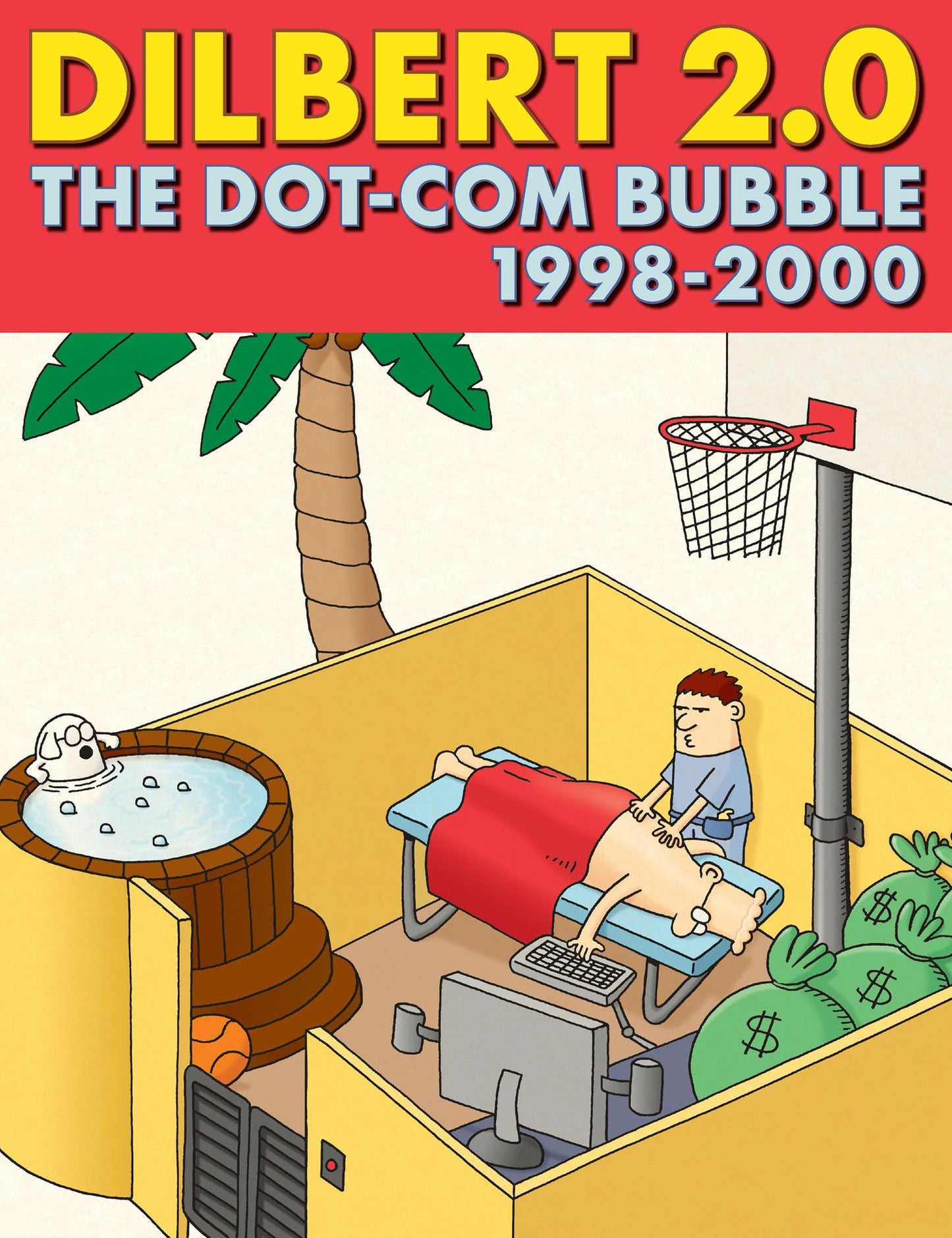 Dilbert 2.0: The Dot-com Bubble: 1998 TO 2000