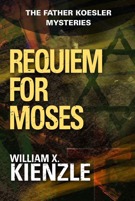 Requiem for Moses: The Father Koesler Mysteries: Book 18