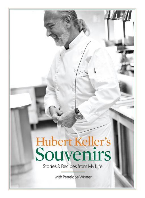Hubert Keller's Souvenirs (PagePerfect NOOK Book): Stories and Recipes from My Life