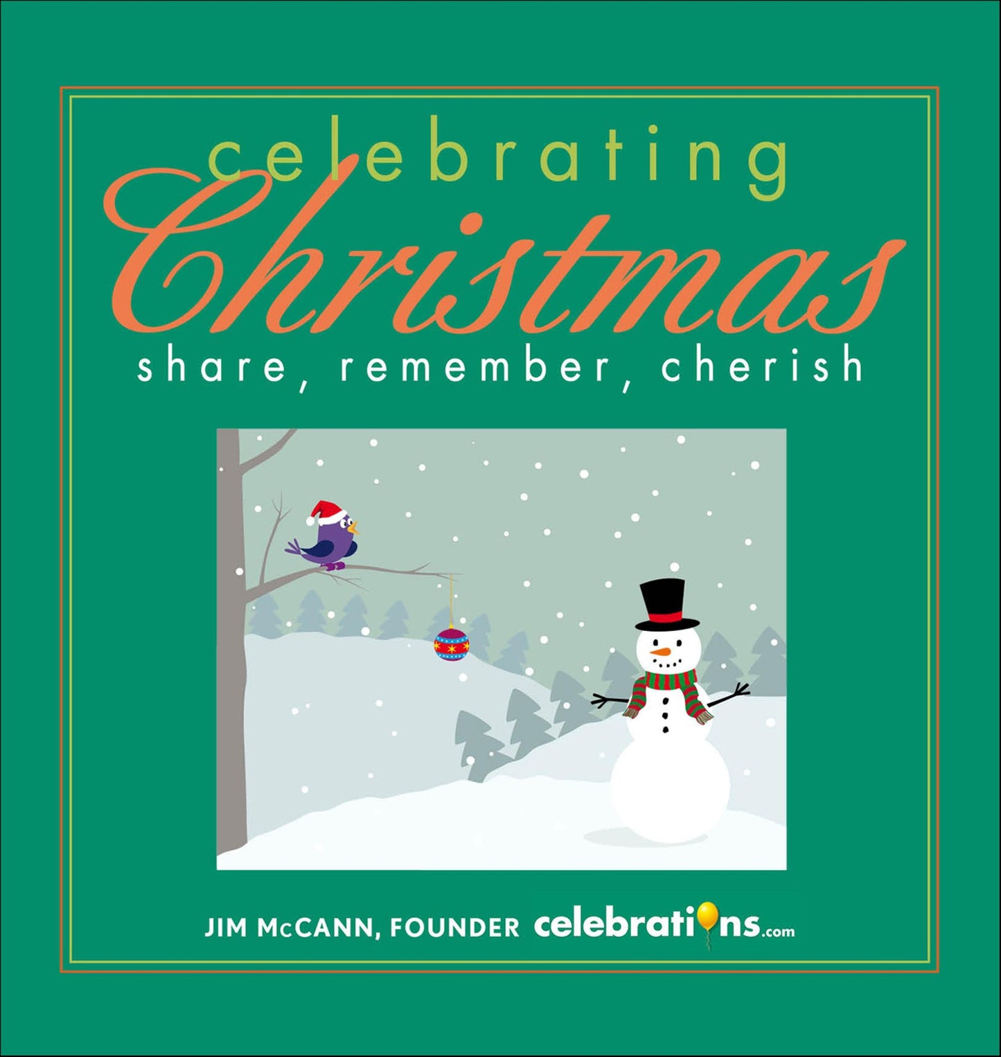 Celebrating Christmas: Share, Remember, Cherish
