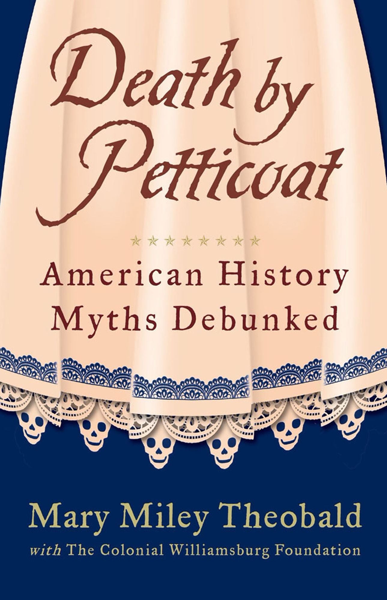 Death by Petticoat (Enhanced): American History Myths Debunked