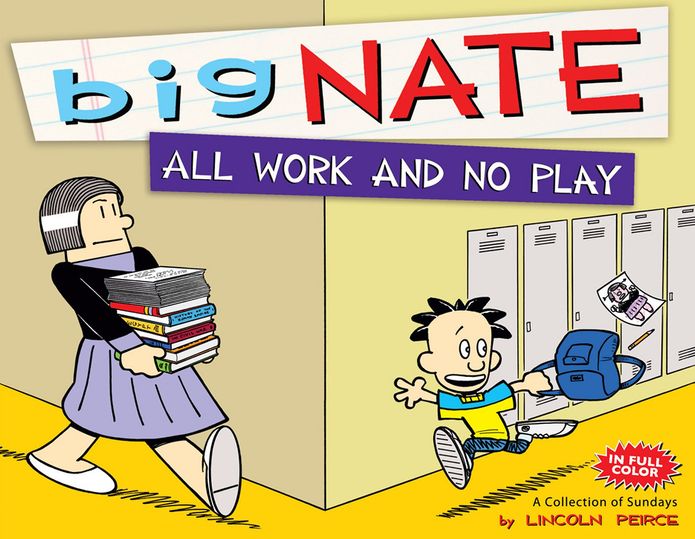 Big Nate All Work and No Play (NOOK Comics with Zoom View): A Collection of Sundays
