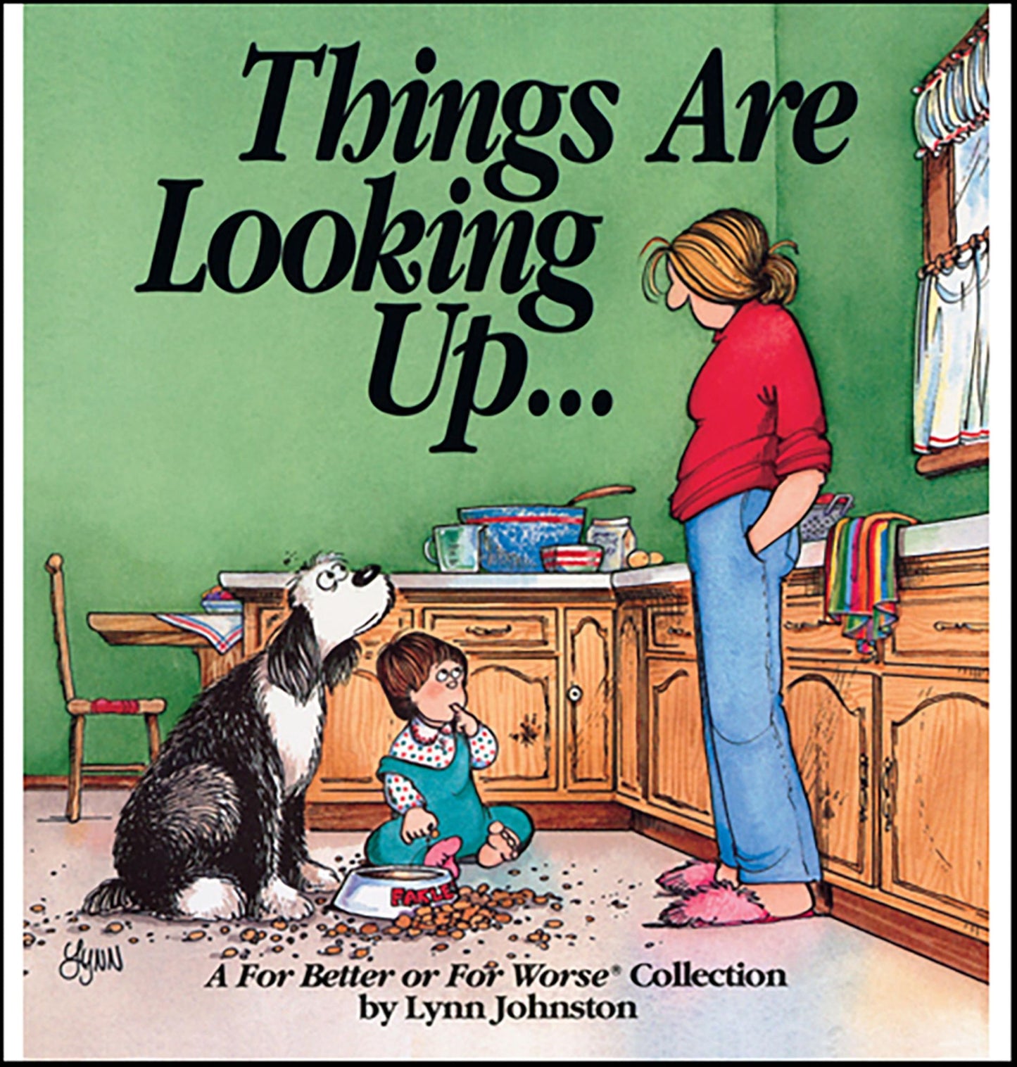 Things Are Looking Up...: A For Better or For Worse Collection
