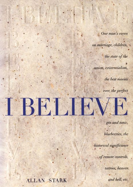 I Believe: One Man's Views